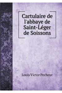 Cartulaire de l'abbaye de Saint-Léger de Soissons