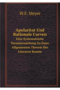 Apolaritat Und Rationale Curven Eine Systematische Voruntersuchung Zu Einer Allgemeinen Theorie Der Linearen Raume