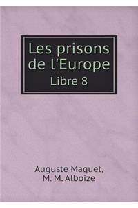 Les Prisons de l'Europe Libre 8
