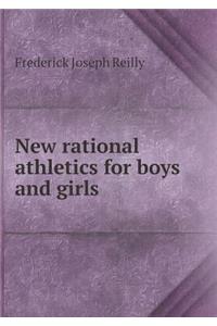 New Rational Athletics for Boys and Girls