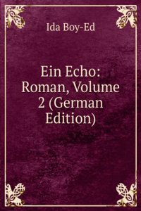 Ein Echo: Roman, Volume 2 (German Edition)