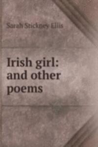 Irish girl: and other poems