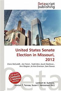 United States Senate Election in Missouri, 2012