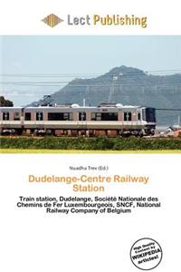 Dudelange-Centre Railway Station