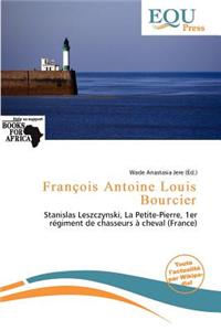 Fran OIS Antoine Louis Bourcier