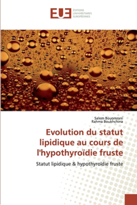 Evolution du statut lipidique au cours de l'hypothyroïdie fruste