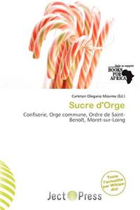 Sucre D'Orge
