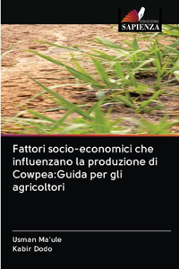 Fattori socio-economici che influenzano la produzione di Cowpea