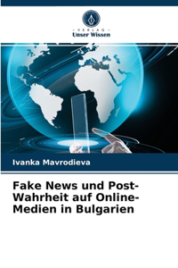 Fake News und Post-Wahrheit auf Online-Medien in Bulgarien