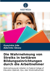 Die Wahrnehmung von Streiks in tertiären Bildungseinrichtungen durch die Arbeitnehmer