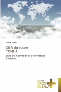 Clefs du succès TOME 4