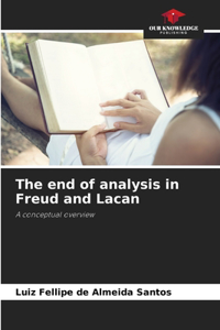 end of analysis in Freud and Lacan