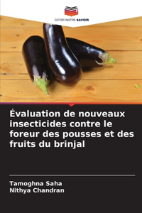 Évaluation de nouveaux insecticides contre le foreur des pousses et des fruits du brinjal