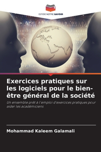 Exercices pratiques sur les logiciels pour le bien-être général de la société