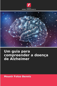 Um guia para compreender a doença de Alzheimer