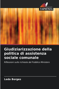 Giudiziarizzazione della politica di assistenza sociale comunale