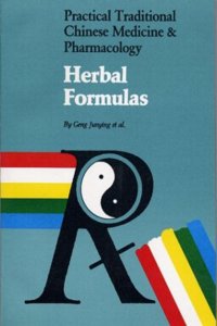 Herbal Formulas (Practical Traditional Chinese Medicine & Pharmacology)