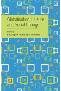 Globalisation, Leisure and Social Change