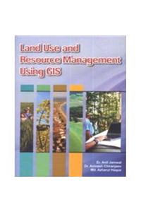 Land Use And Resource Management Using Gis