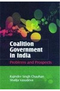 Coalition Government In India Problems And Prospects