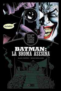 Batman: La Broma Asesina - Edicion Black Label