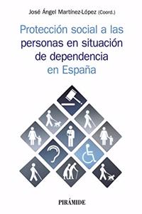 Proteccion social a las personas en situacion de dependencia en Espana