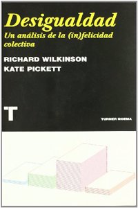 DESIGUALDAD. UN ANALISIS DE LA (IN)FELICIDAD COLECTIVA (Spanish Edition)