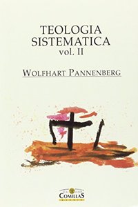 Teologia Sistematica: Teologia fundamental y doctrina sobre Dios