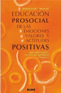 Educacion Prosocial de las Emociones, Valores y Actitudes Positivas