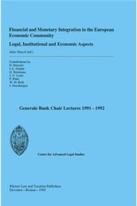 Financial and Monetary Integration in the European Economic Community: Legal, Institutional and Economic Aspects