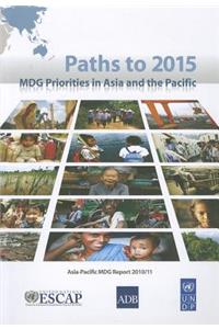 Paths to 2015 Mdg Priorities in Asia and the Pacific