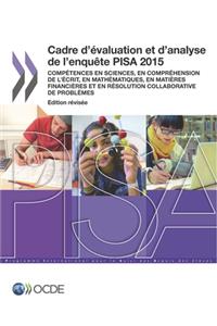 PISA Cadre d'évaluation et d'analyse de l'enquête PISA 2015