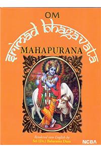 OM SRIMAD BHAGAVATA MAHAPURANA Vol-I (Skandha One to Ninde)