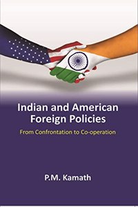 Indian And American Foreign Policies From Confrontation To Co-Operation