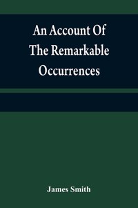 account of the remarkable occurrences in the life and travels of Colonel James Smith (Late a citizen of Bourbon County, Kentucky)