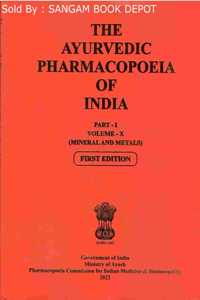 The Ayurvedic Pharmacopoeia of India (Part - 1, Volume - X)