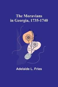 Moravians in Georgia, 1735-1740