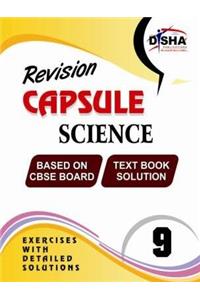 Revision Capsule CBSE Board Class 9 Science (NCERT Solutions)