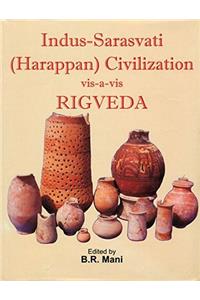 Indus-Sarasvati (Harappan) Civilization vis-a-vis Rigveda