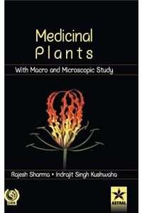 Medicinal Plants with Macro and Microscopic Study