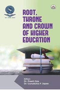 Root, Throne and Crown of Higher Education