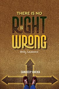 There is no Right or Wrong:Only lessons