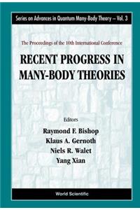 Recent Progress in Many-Body Theories - Proceedings of the 10th International Conference