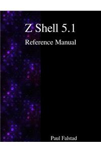 Z Shell 5.1 Reference Manual