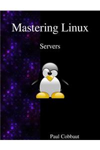 Mastering Linux - Servers