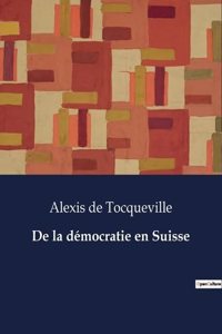 De la démocratie en Suisse