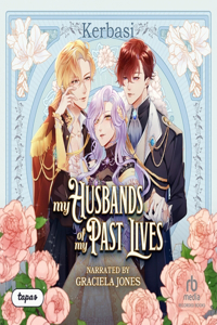 My Husbands of My Past Lives