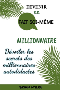 Devenir Un Fait Soi-Même Millionnaire