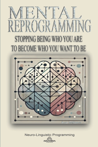 Mental Reprogramming