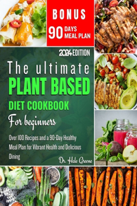 ultimate plant based diet cookbook for beginners 2024